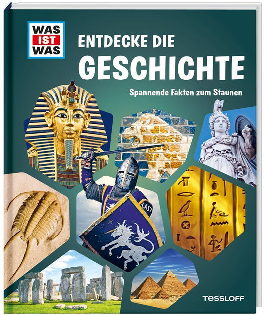WAS IST WAS Entdecke die Geschichte (Tessloff Verlag Ragnar Tessloff Gmbh & Co.Kg)