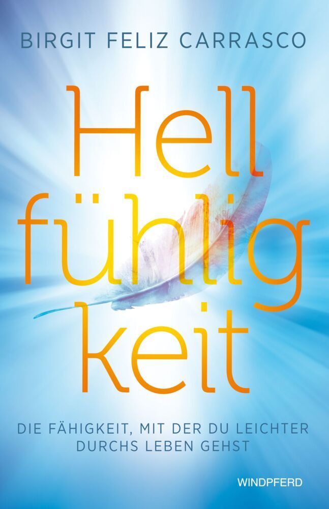 Hellfühligkeit (Birgit Feliz Carrasco)