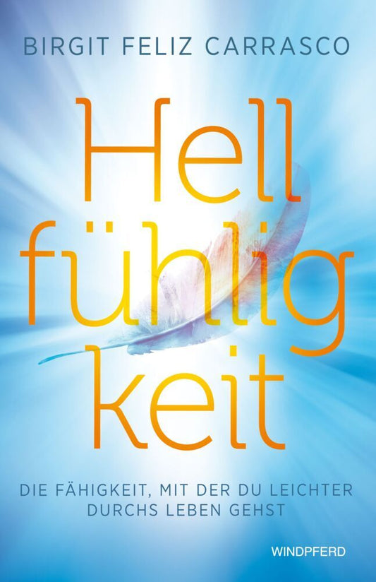 Hellfühligkeit (Birgit Feliz Carrasco)