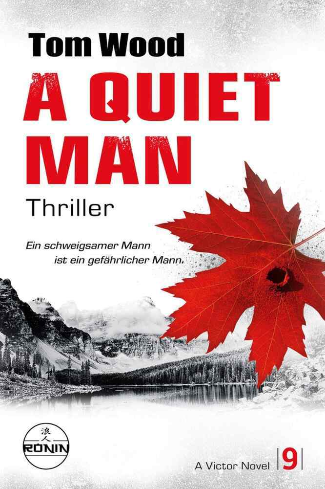 A Quiet Man. Ein schweigsamer Mann ist ein gefährlicher Mann. (Tom Wood)