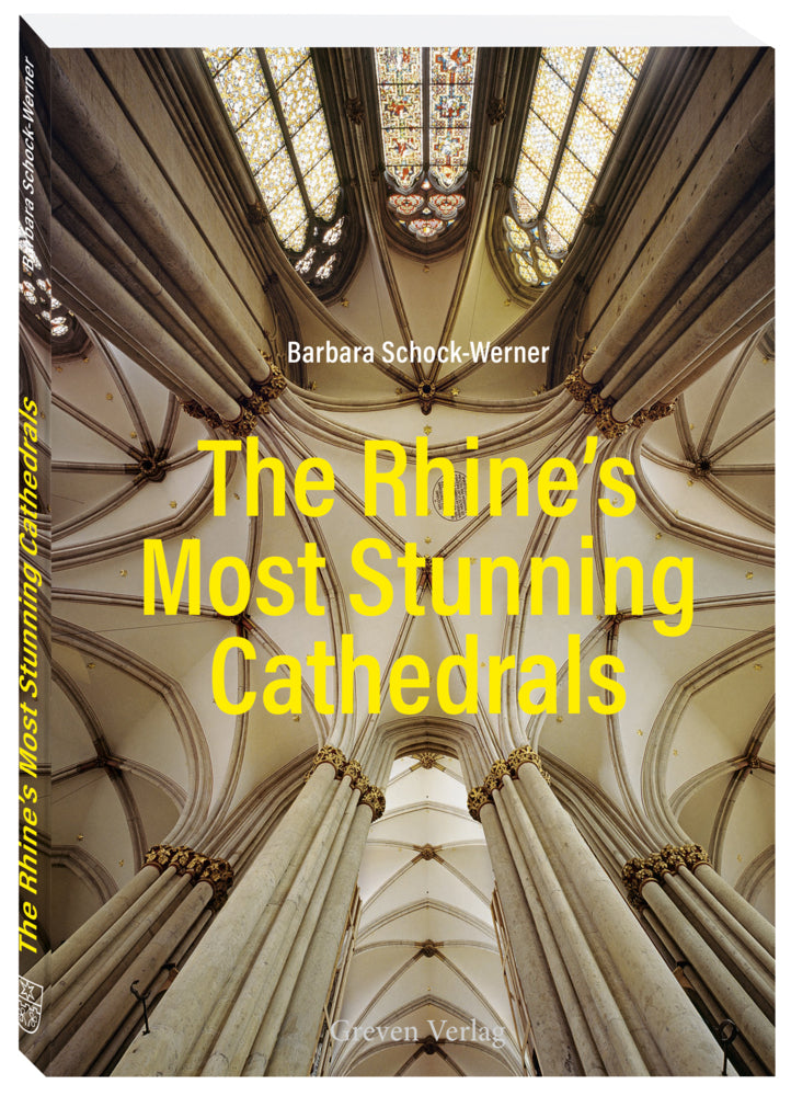 The Rhine's Most Stunning Cathedrals (Barbara Schock-Werner)