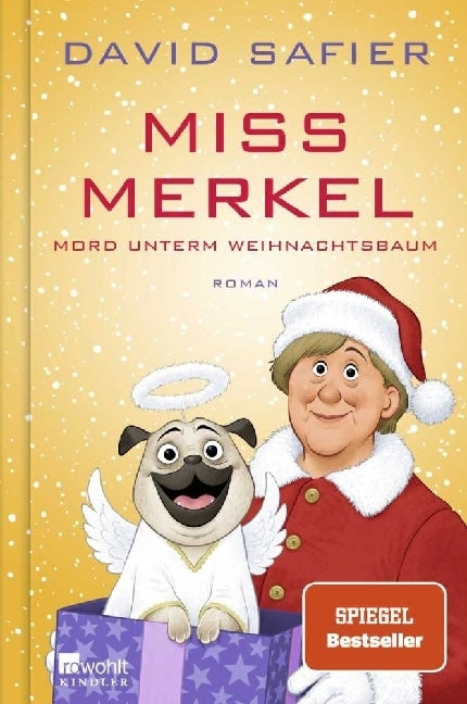 Miss Merkel: Mord unterm Weihnachtsbaum (David Safier)