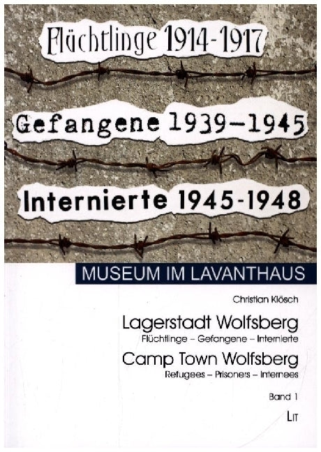 Lagerstadt Wolfsberg / Camp Town Wolfsberg (Christian Klösch)