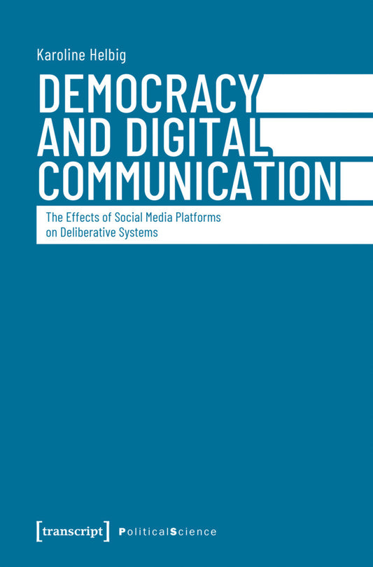 Democracy and Digital Communication (Karoline Helbig)