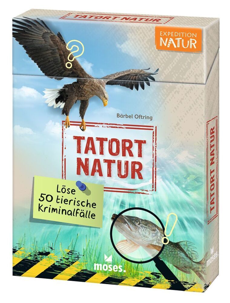 Expedition Natur - Tatort Natur (Bärbel Oftring)