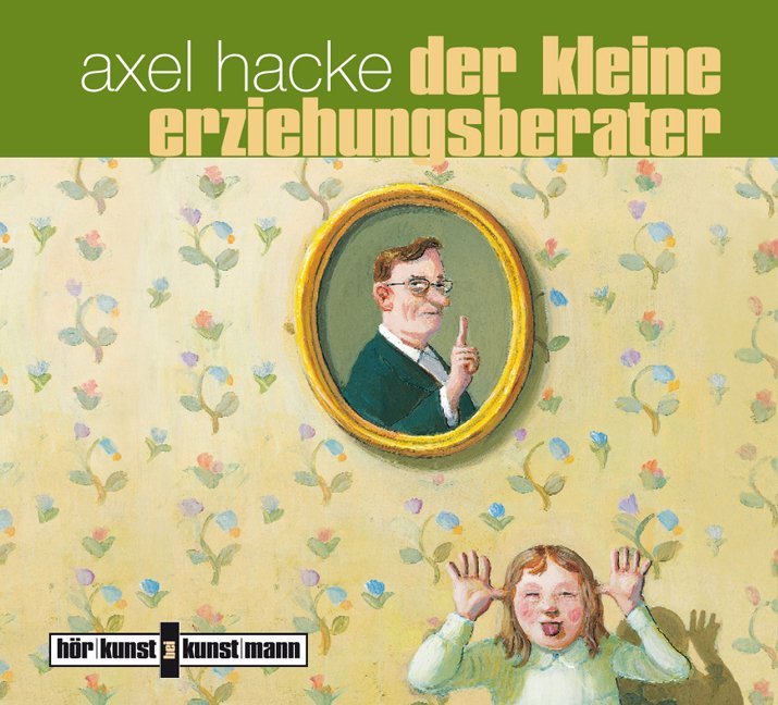 Der kleine Erziehungsberater, 1 Audio-CD (Axel Hacke)