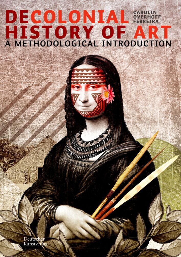 Decolonial History of Art (Carolin Overhoff Ferreira)