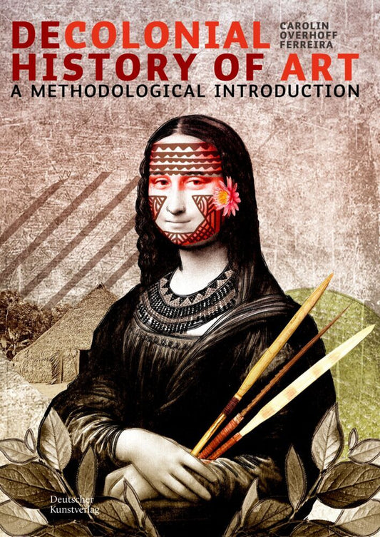 Decolonial History of Art (Carolin Overhoff Ferreira)