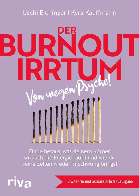 Der Burnout-Irrtum (Uschi Eichinger)