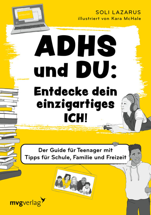 ADHS und du: Entdecke dein einzigartiges Ich! (Soli Lazarus)