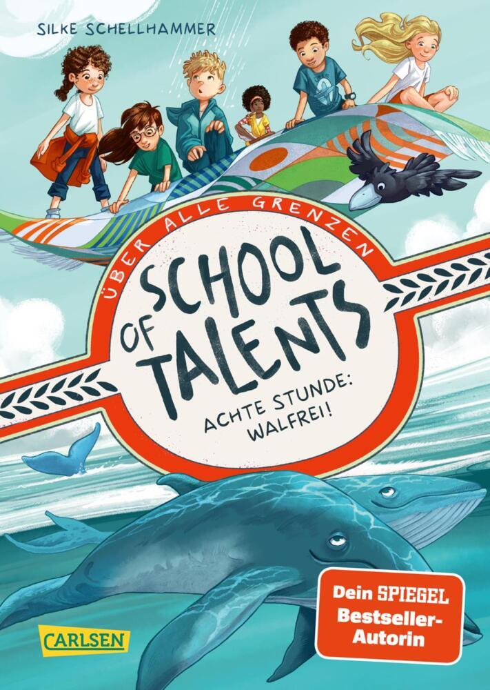 School of Talents 8: Achte Stunde: Walfrei! (Silke Schellhammer)