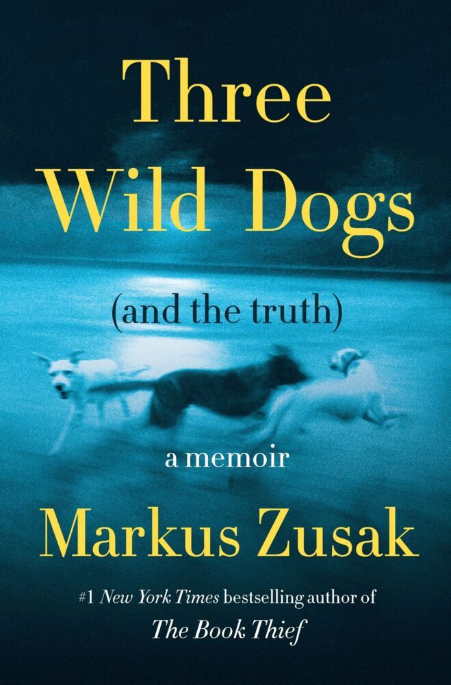 Three Wild Dogs (and the truth) (Markus Zusak)