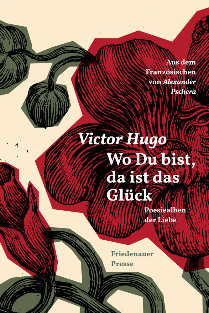 Wo Du bist, da ist das Glück (Victor Hugo)