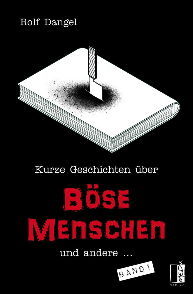 Kurze Geschichten über böse Menschen und andere ... (Rolf Dangel)