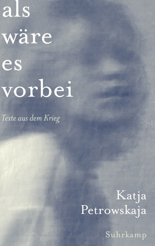 Als wäre es vorbei (Katja Petrowskaja)