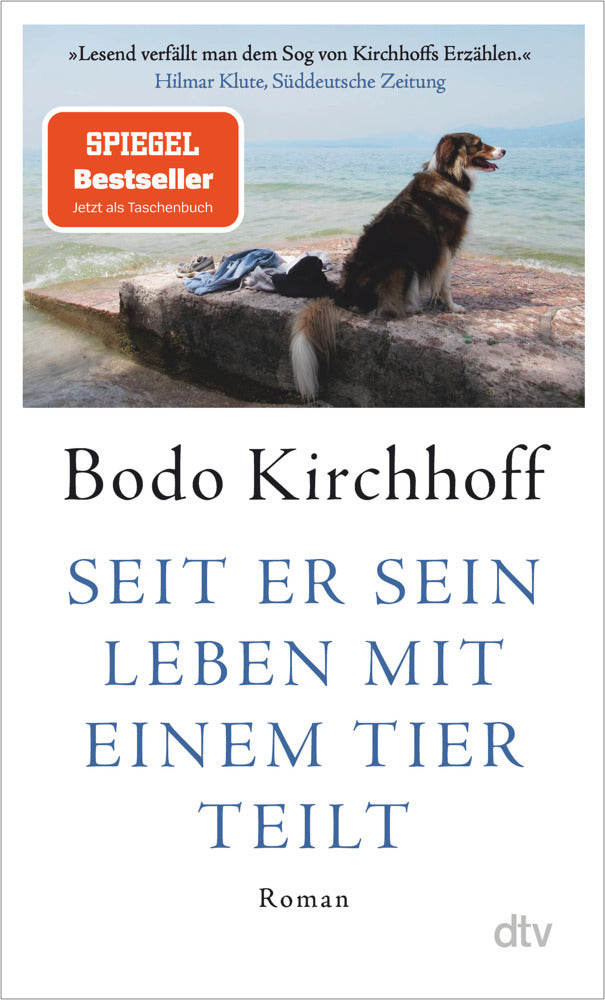 Seit er sein Leben mit einem Tier teilt (Bodo Kirchhoff)