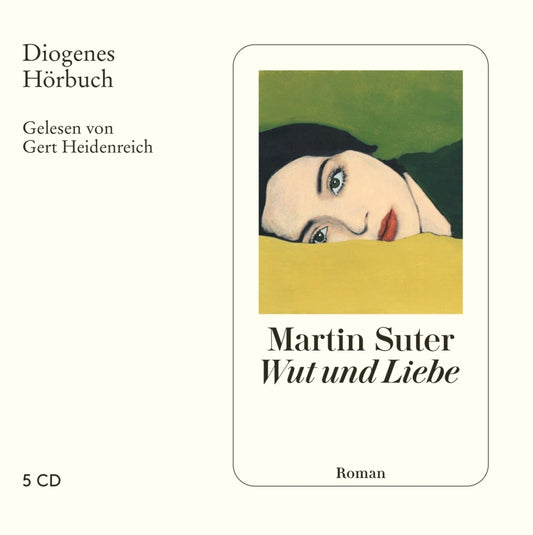 Wut und Liebe, 5 Audio-CD (Martin Suter)