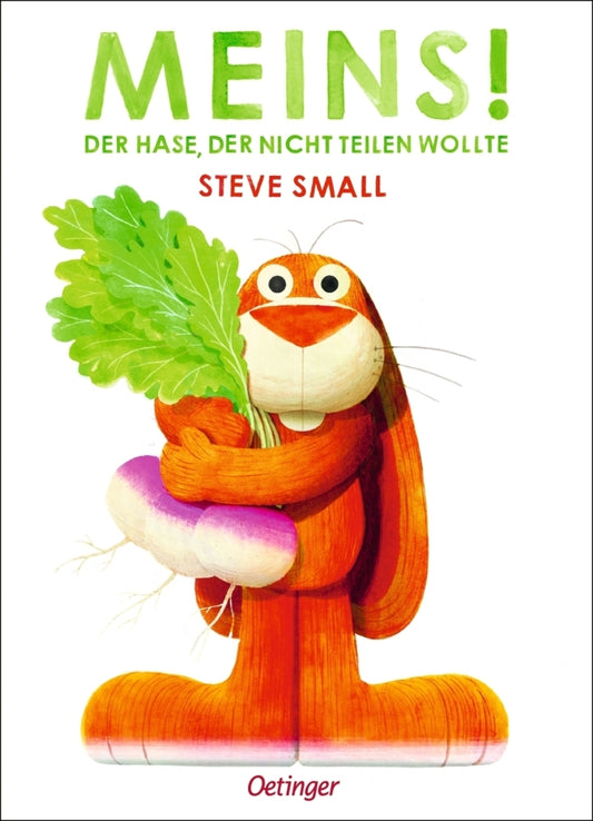 Meins! Der Hase, der nicht teilen wollte (Steve Small)