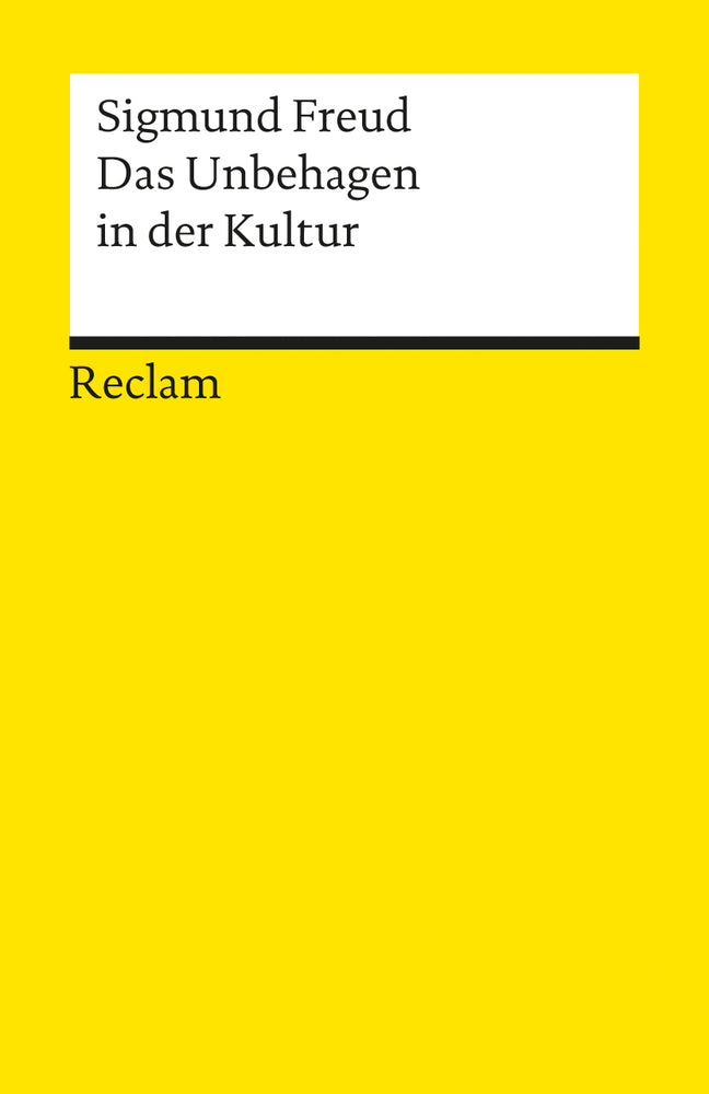 Das Unbehagen in der Kultur (Sigmund Freud)