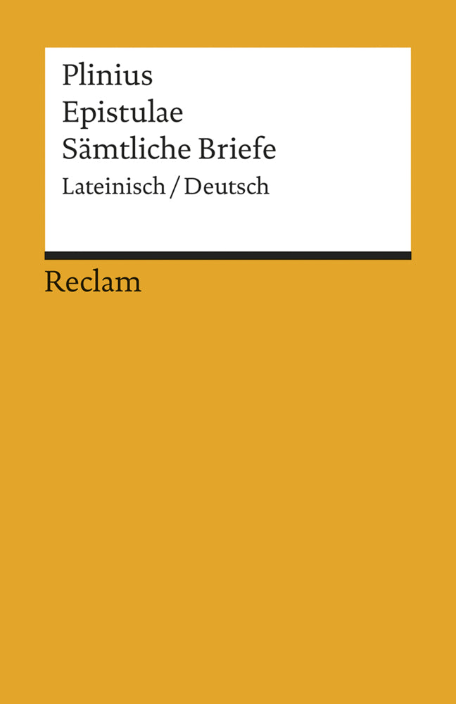 Epistulae / Sämtliche Briefe. Lateinisch / Deutsch (Plinius Der Jüngere)