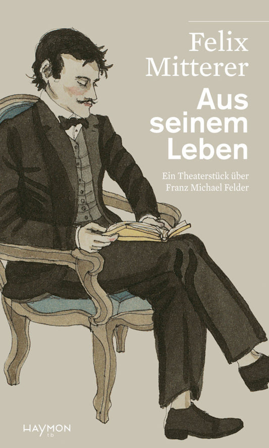 Aus seinem Leben (Felix Mitterer)