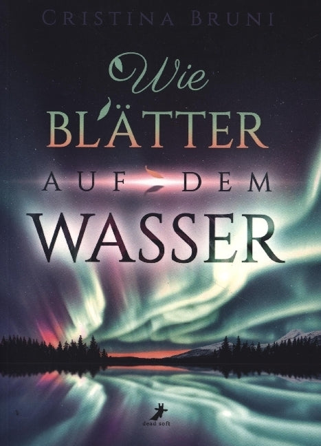 Wie Blätter auf dem Wasser (Cristina Bruni)