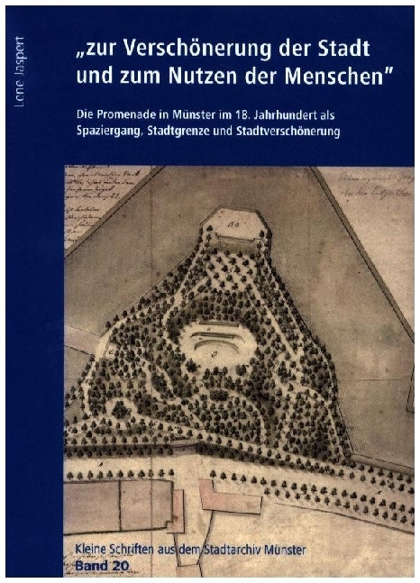 "zur Verschönerung der Stadt und zum Nutzen der Menschen" (Lene Jaspert)