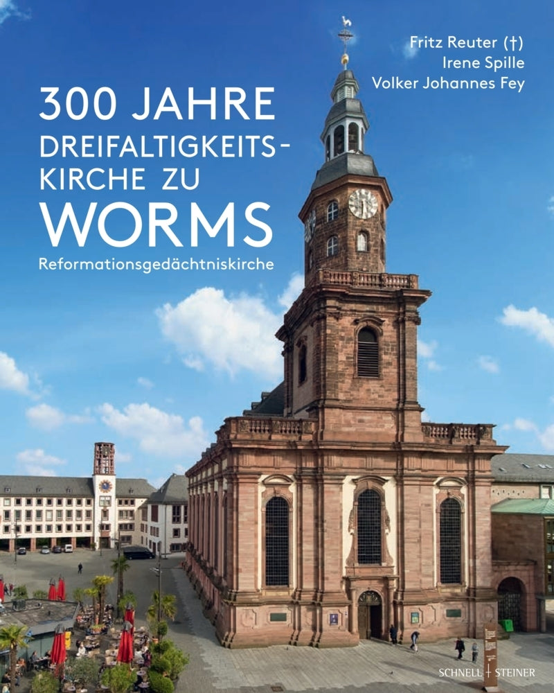 300 Jahre Dreifaltigkeitskirche zu Worms (Irene Spille)