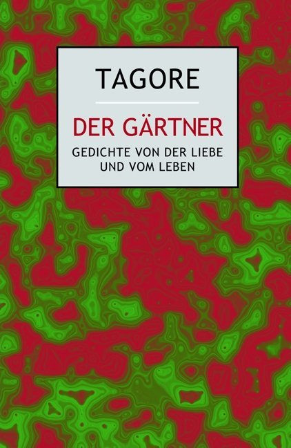 Der Gärtner (Rabindranath Tagore)