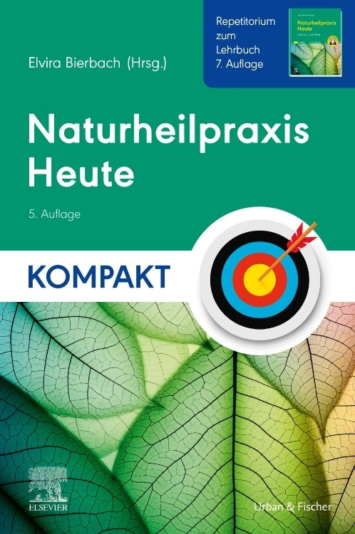 Naturheilpraxis Heute Kompakt - Repetitorium zum Lehrbuch 7. Auflage (Elvira Bierbach)