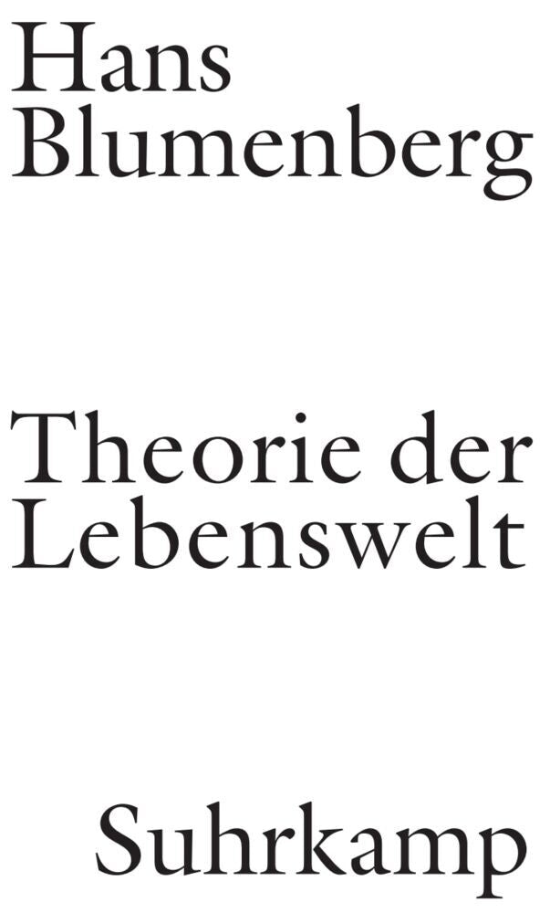 Theorie der Lebenswelt (Hans Blumenberg)