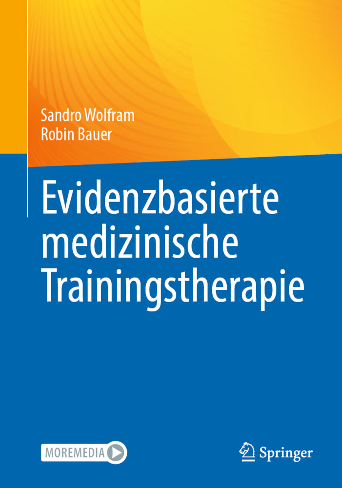 Evidenzbasierte medizinische Trainingstherapie (Sandro Wolfram)