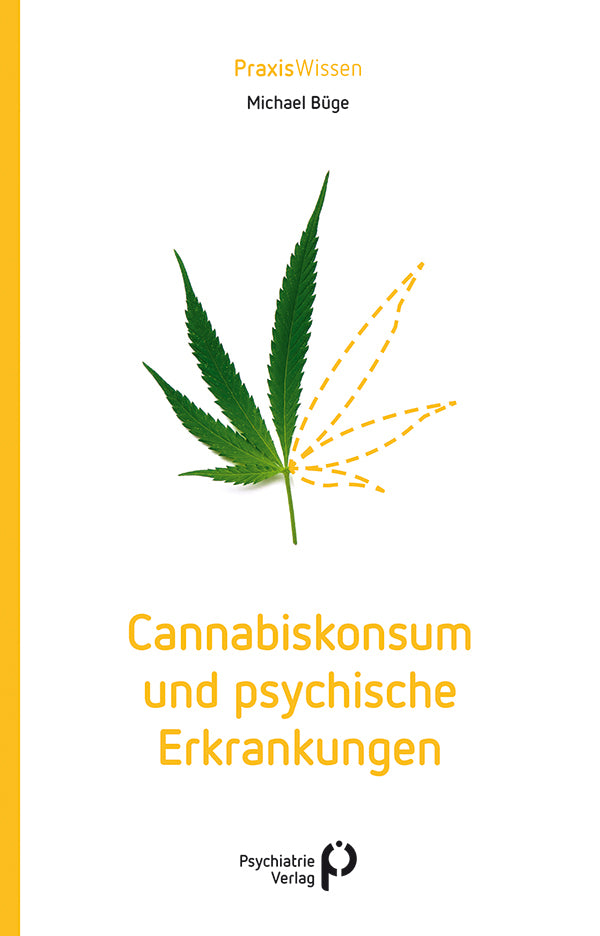 Cannabiskonsum und psychische Erkrankungen (Michael Büge)