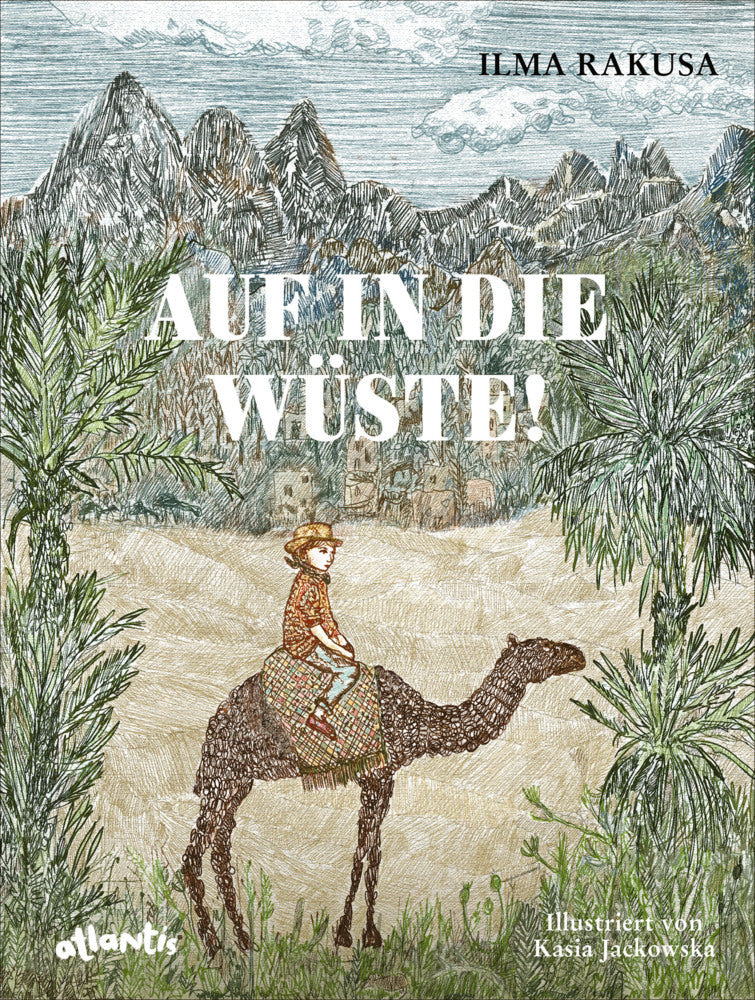 Auf in die Wüste! (Ilma Rakusa)