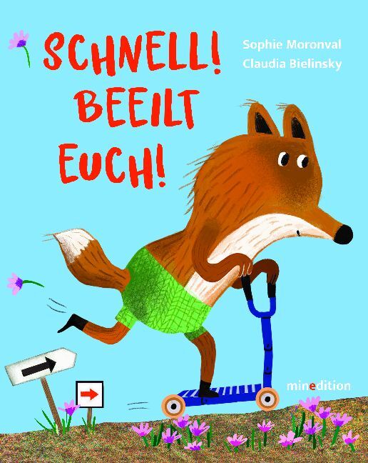 Schnell! Beeilt Euch! (Sophie Moronval)