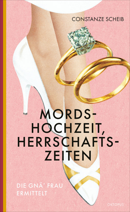 Mordshochzeit, Herrschaftszeiten (Constanze Scheib)
