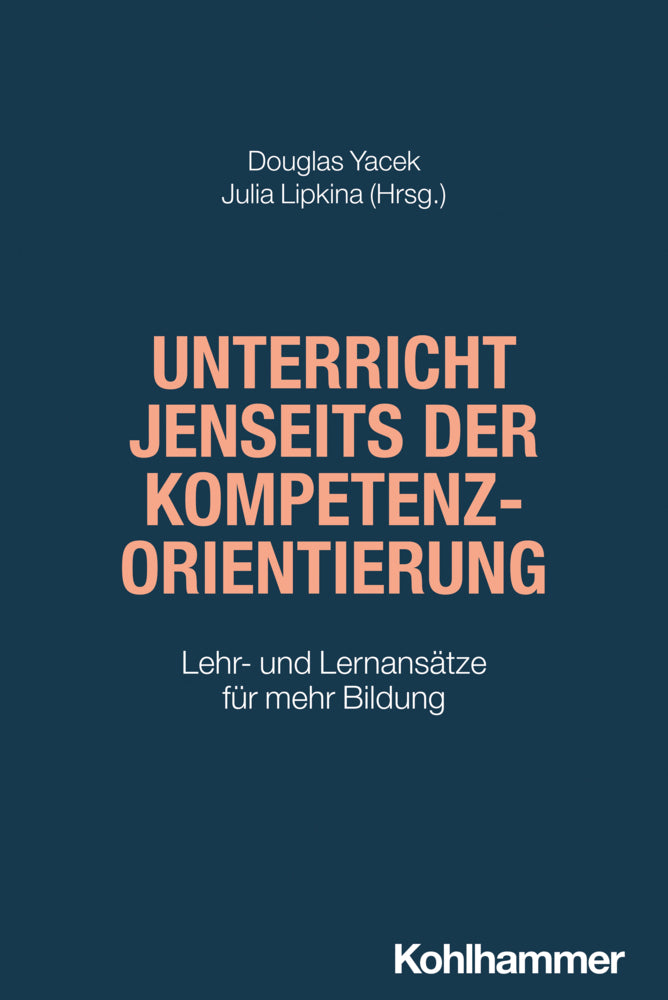 Unterricht jenseits der Kompetenzorientierung (Douglas Yacek)
