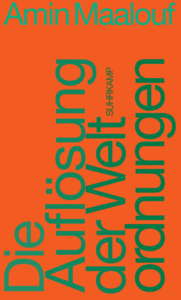 Die Auflösung der Weltordnungen (Amin Maalouf)