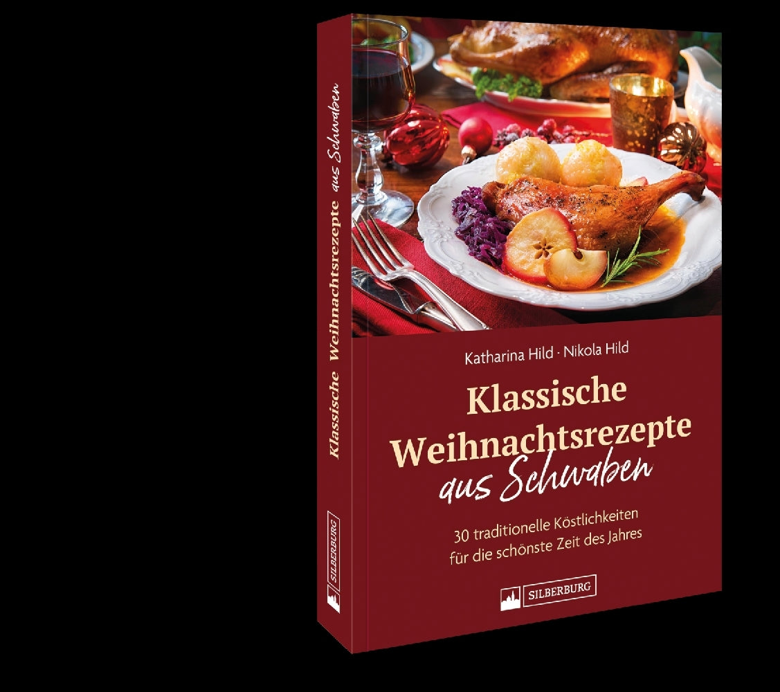 Klassische Weihnachtsrezepte aus Schwaben (Katharina Hild)