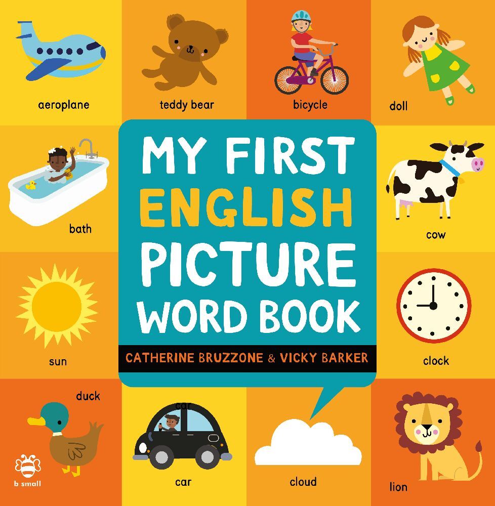 My First English Picture Word Book (Catherine Bruzzone)