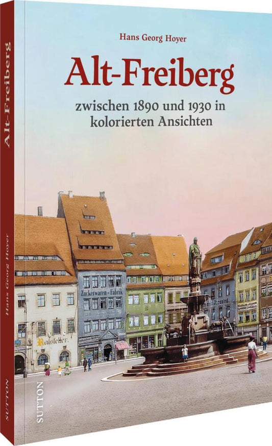 Alt-Freiberg (Hans Georg Hoyer)