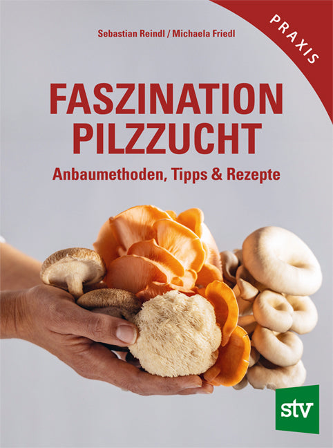 Faszination Pilzzucht (Sebastian Reindl)