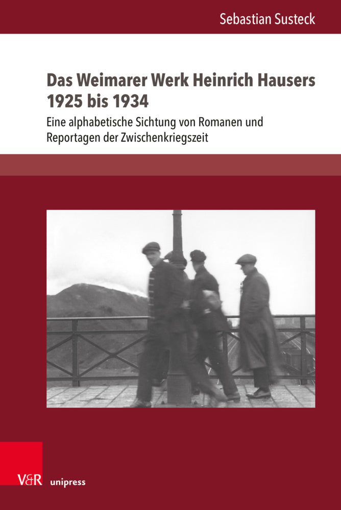 Das Weimarer Werk Heinrich Hausers 1925 bis 1934 (Sebastian Susteck)
