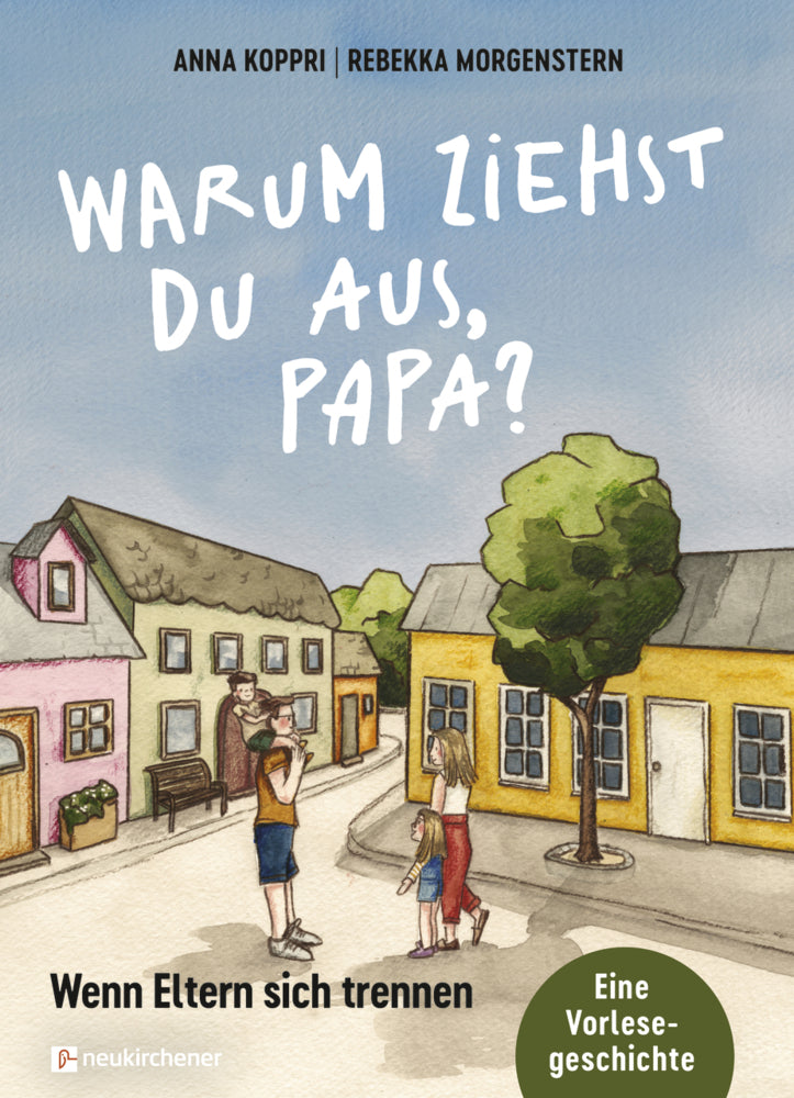 Warum ziehst du aus, Papa? (Anna Koppri)