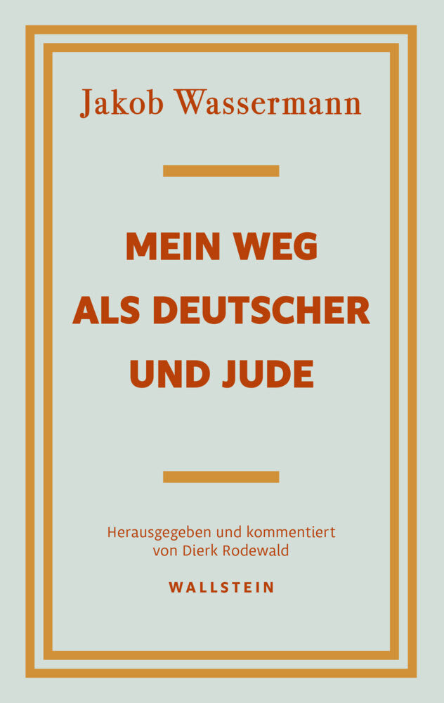 Mein Weg als Deutscher und Jude (Jakob Wassermann)