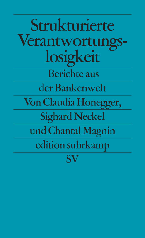 Strukturierte Verantwortungslosigkeit (Claudia Honegger)