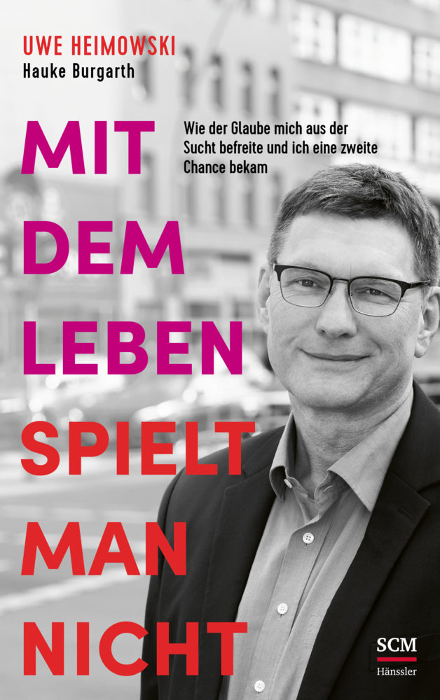 Mit dem Leben spielt man nicht (Uwe Heimowski)