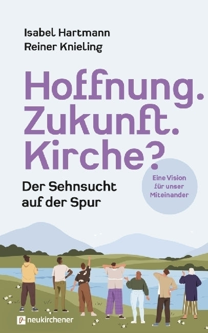 Hoffnung. Zukunft. Kirche? (Isabel Hartmann)