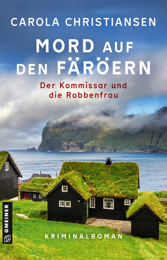 Mord auf den Färöern - Der Kommissar und die Robbenfrau (Carola Christiansen)