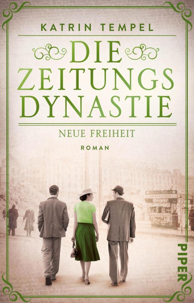 Die Zeitungsdynastie - Neue Freiheit (Katrin Tempel)